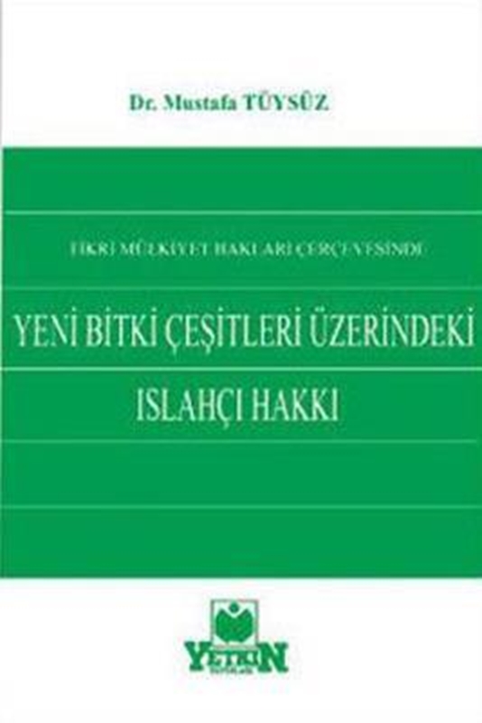 resm Fikri Mülkiyet Hakları Çerçevesinde Yeni Bitki Çeşitleri Üzerindeki Islahçı Hakkı