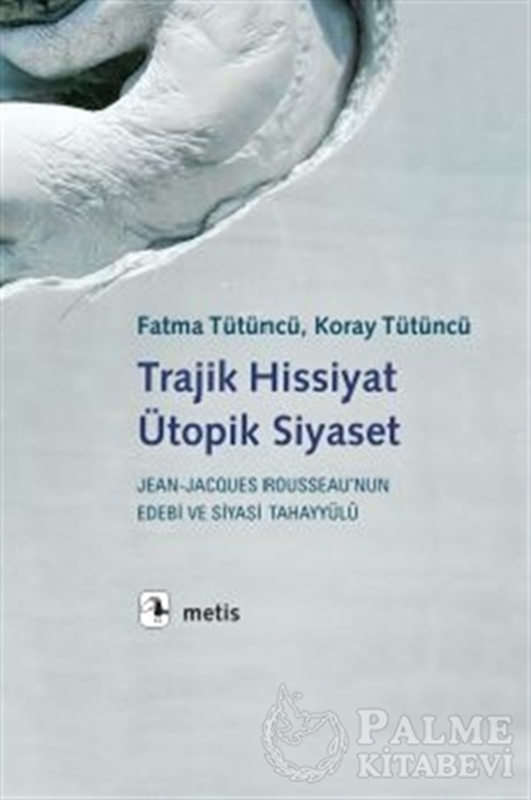 resm Trajik Hissiyat Ütopik Siyaset
