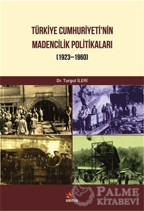 resm Türkiye Cumhuriyeti Madencilik Politikaları