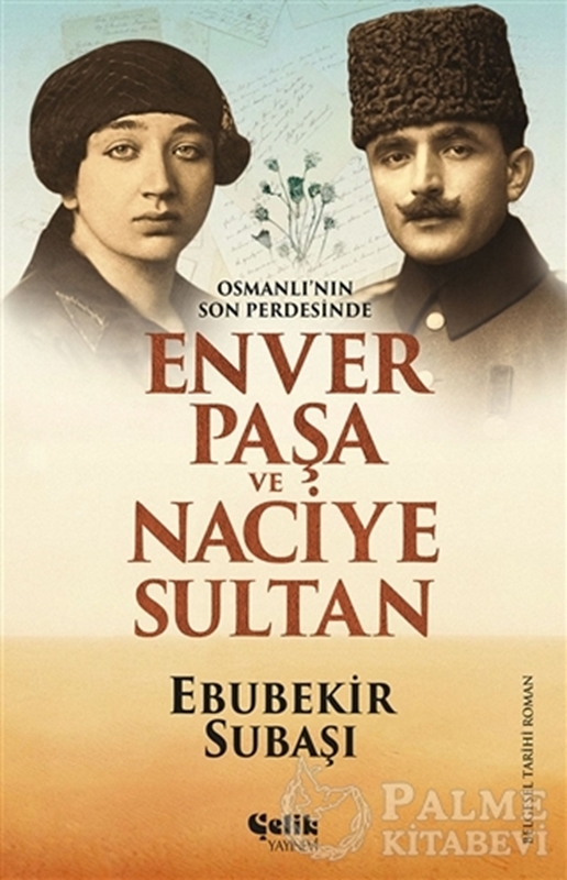 resm Osmanlı'nın Son Perdesinde Enver Paşa ve Naciye Sultan