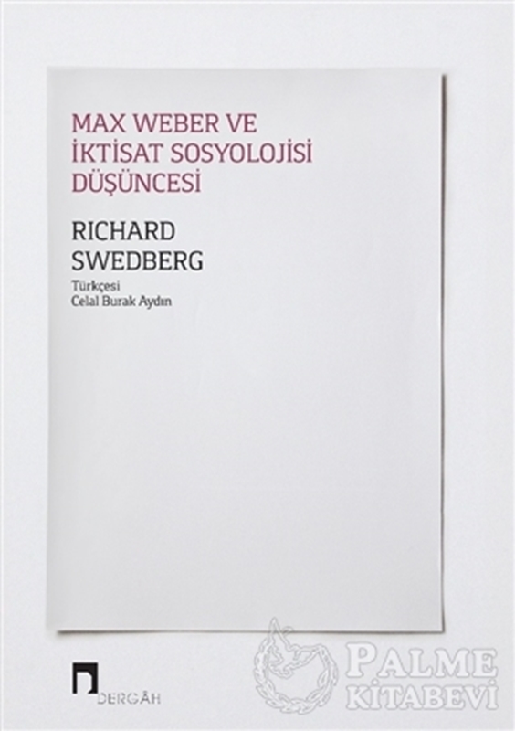 resm Max Weber ve İktisat Sosyolojisi Düşüncesi