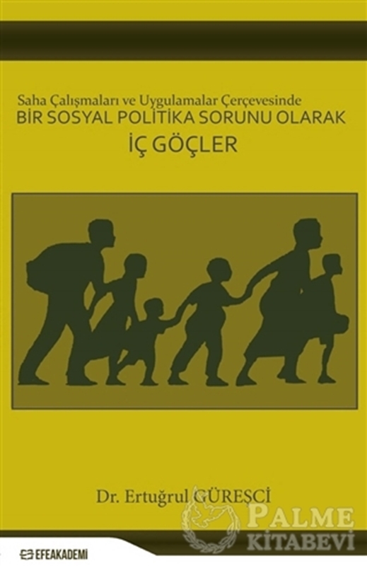 resm Saha Çalışmaları Ve Uygulamalar Çerçevesinde Bir Sosyal Politika Sorunu Olarak İç Göçler