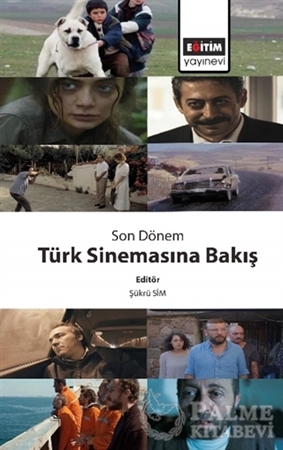 Resim Son Dönem Türk Sinemasına Bakış