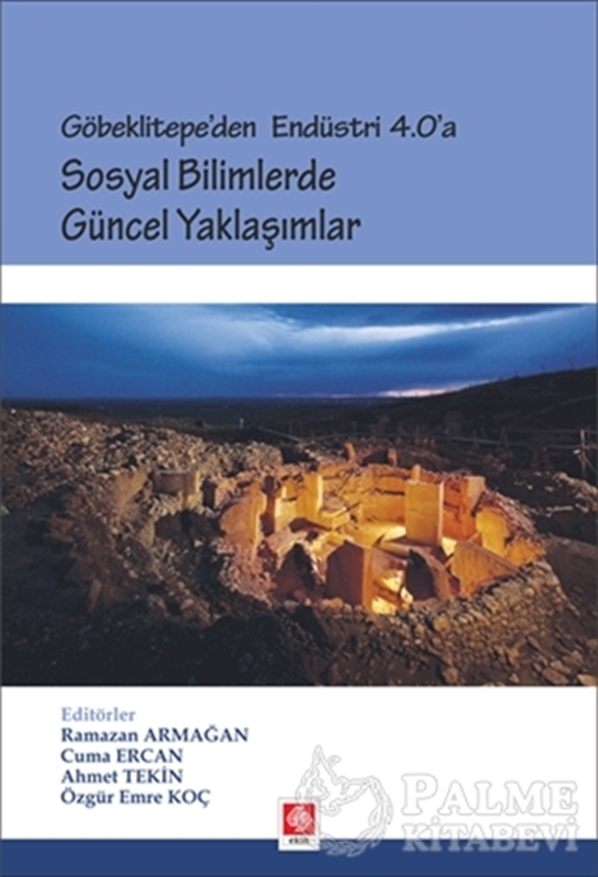 resm Göbeklitepe'den Endüstri 4.0'a - Sosyal Bilimlerde Güncel Yaklaşımlar