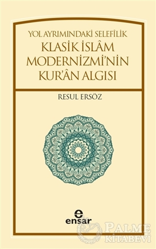 resm Yol Ayrımındaki Selefilik Klasik İslam Modernizmi'nin Kur'an Algısı