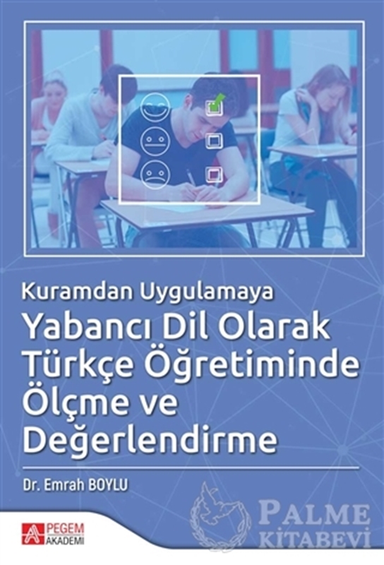 resm Kuramdan Uygulamaya Yabancı Dil Olarak Türkçe Öğretiminde Ölçme ve Değerlendirme