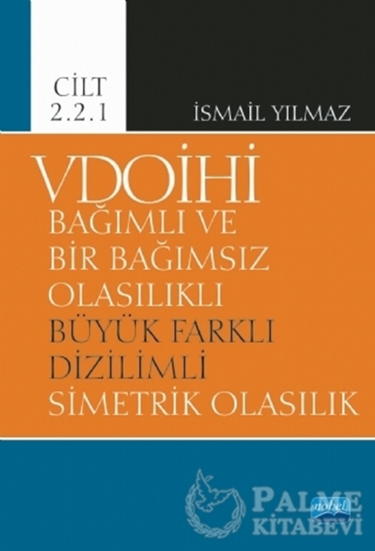 resm VDOİHİ Bağımlı ve Bir Bağımsız Olasılıklı Büyük Farklı Dizilimli Simetrik Olasılık - Cilt 2.2.1