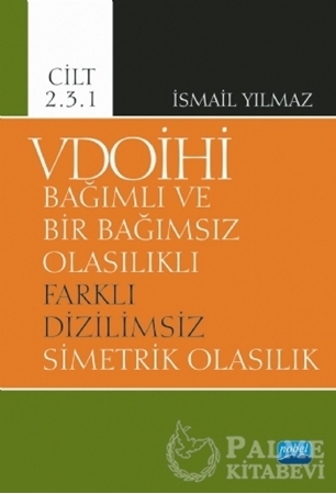 Resim VDOİHİ Bağımlı ve Bir Bağımsız Olasılıklı Farklı Dizilimsiz Simetrik Olasılık - Cilt 2.3.1