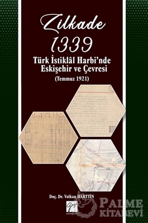 Resim Zilkade 1339 -Türk İstiklal Harbi'nde Eskişehir ve Çevresi (Temmuz 1921)