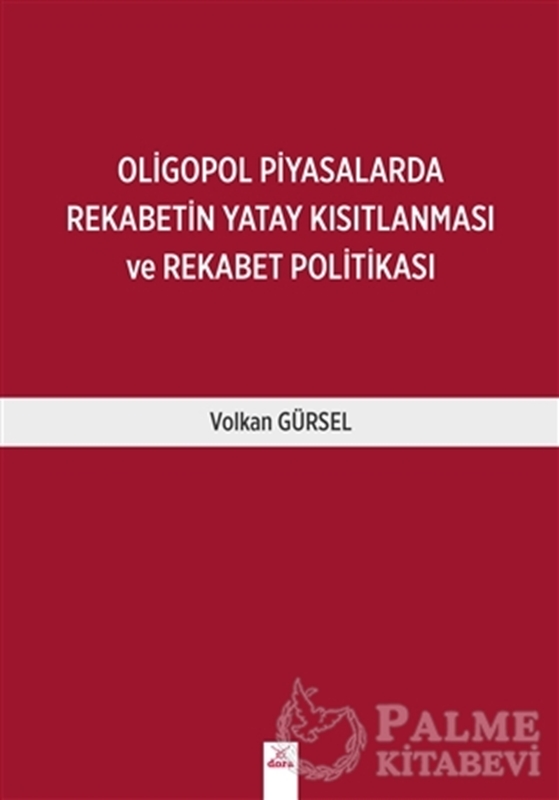 resm Oligopol Piyasalarda Rekabetin Yatay Kısıtlanması ve Rekabet Politikası