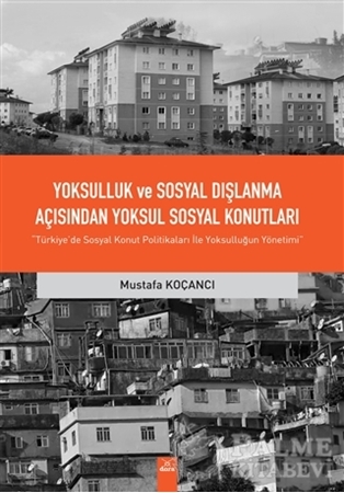 Resim Yoksulluk ve Sosyal Dışlanma açısından Yoksul Sosyal Konutlar