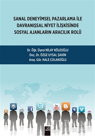 Resim Sanal Deneyimsel Pazarlama İle Davranışsal Niyet İlişkisinde Sosyal Ajanların Aracılık Rolü