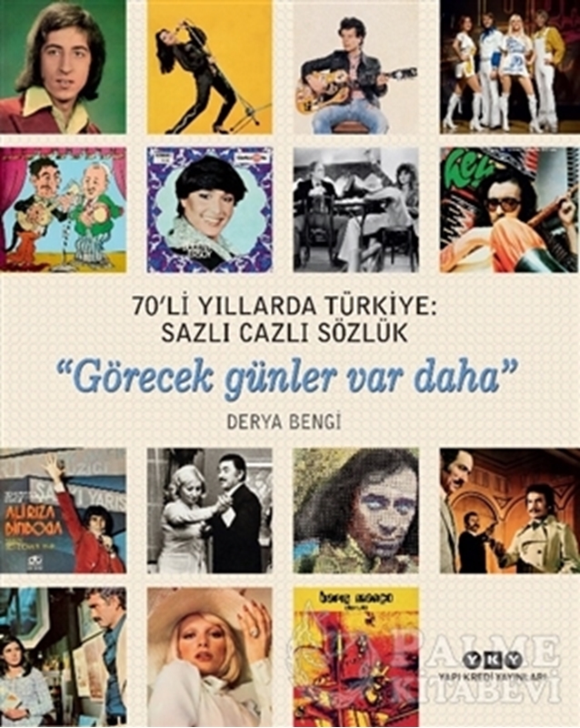 resm 70'li Yıllarda Türkiye: Sazlı Cazlı Sözlük / Görecek Günler Var Daha