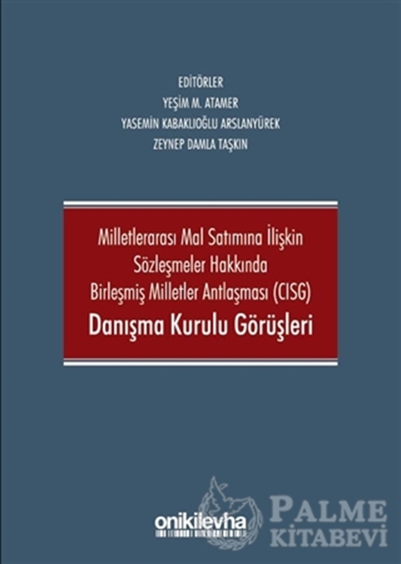resm Milletlerarası Mal Satımına İlişkin Sözleşmeler Hakkında Birleşmiş Milletler Antlaşması CISG Danışma Kurulu Görüşleri
