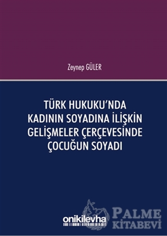 resm Türk Hukuku'nda Kadının Soyadına İlişkin Gelişmeler Çerçevesinde Çocuğun Soyadı
