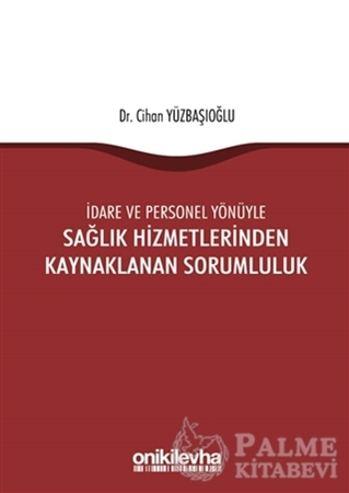 Resim İdare ve Personel Yönüyle Sağlık Hizmetlerinden Kaynaklanan Sorumluluk