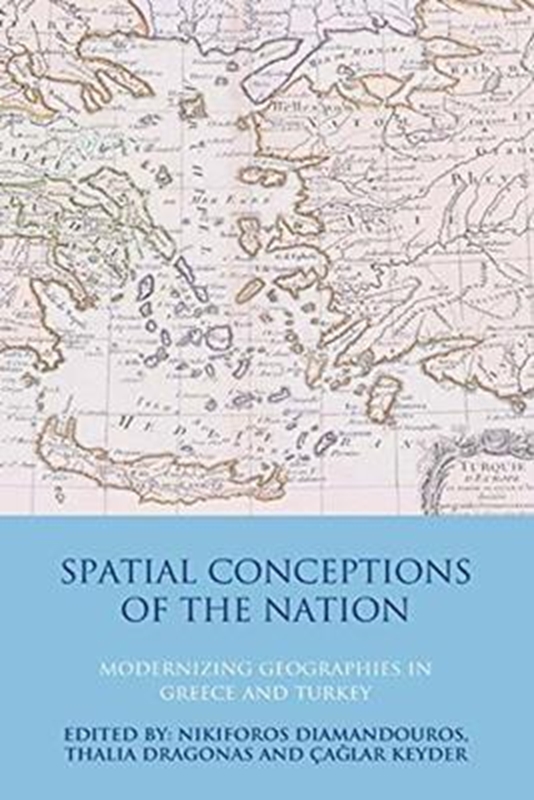 resm Spatial Conceptions of the Nation: Modernizing Geographies in Greece and Turkey