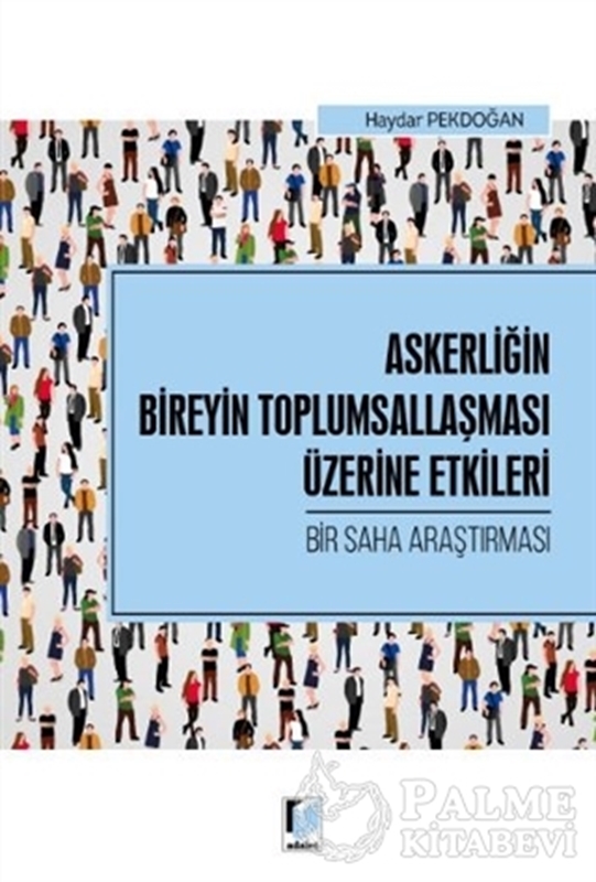 resm Askerliğin Bireyin Toplumsallaşması Üzerine Etkileri - Bir Saha Araştırması