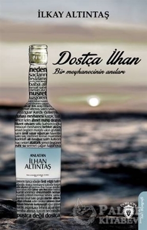 Resim Dostça İlhan Bir Meyhaneci Anıları