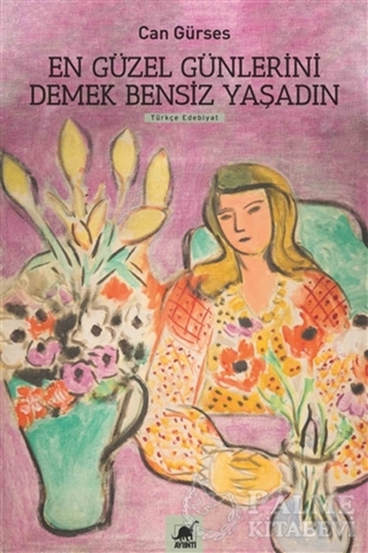 resm En Güzel Günlerini Demek Bensiz Yaşadın