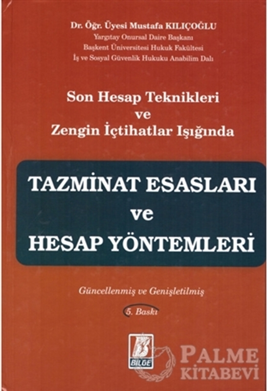 resm Son Hesap Teknikleri ve Zengin İçtihatlar Işığında Tazminat Esasları ve Hesap Yöntemleri