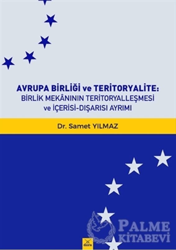 resm Avrupa Birliği ve Teritoryalite Birlik Mekanının Teritoryalleşmesi ve İçerisi-Dışarısı Ayrımı
