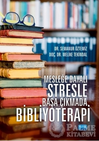 Resim Mesleğe Dayalı Stresle Başa Çıkmada Bibliyoterapi