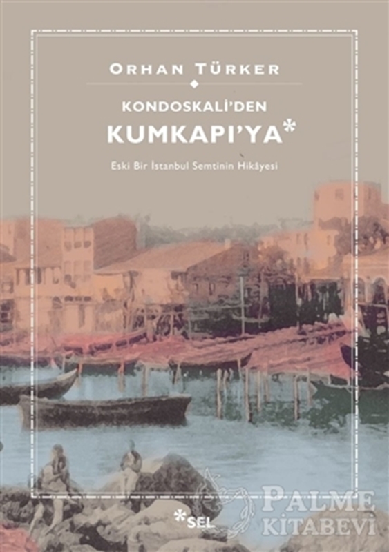 resm Kondoskali'den Kumkapı'ya