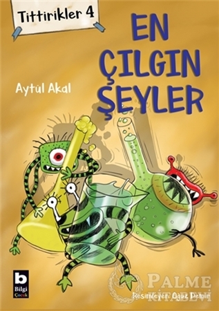 Resim Tittirikler 4 - En Çılgın Şeyler
