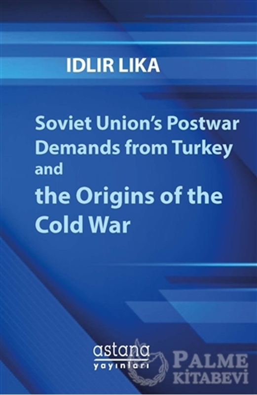 resm Soviet Union’s Postwar Demands From Turkey And The Origins of The Cold War