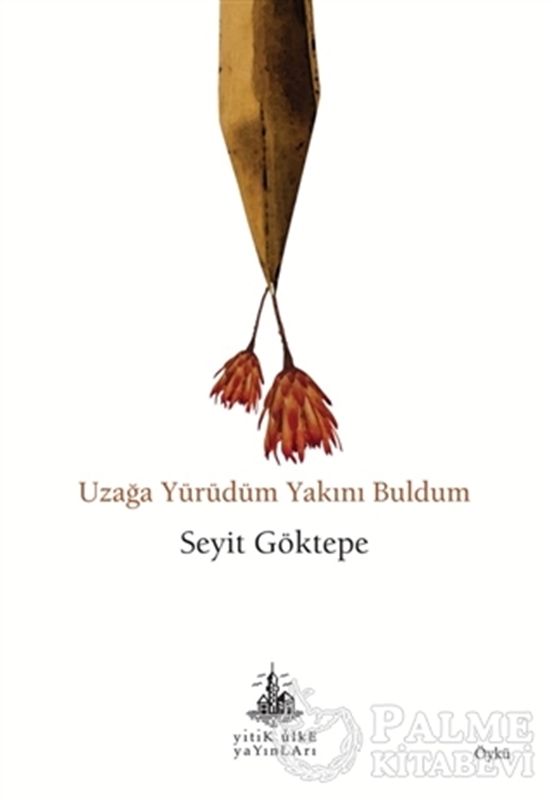 resm Uzağa Yürüdüm Yakını Buldum