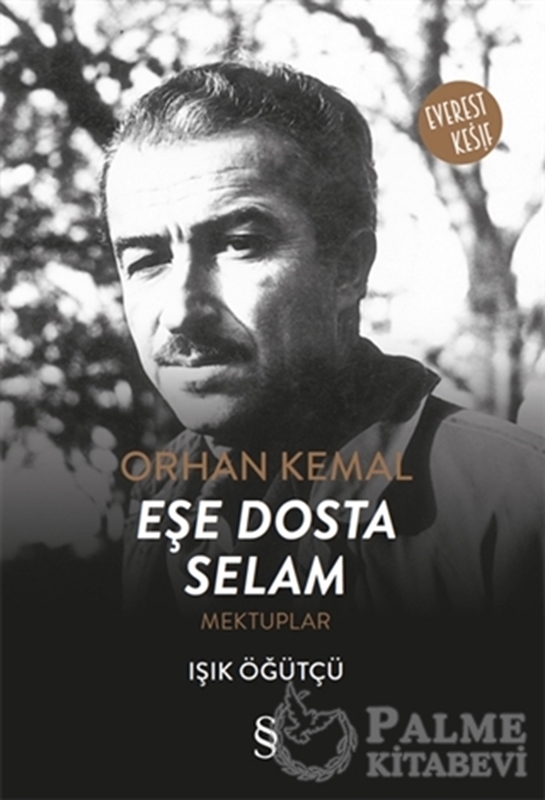 resm Orhan Kemal Eşe Dosta Selam