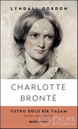 Resim Charlotte Bronte - Tutku Dolu Bir Yaşam