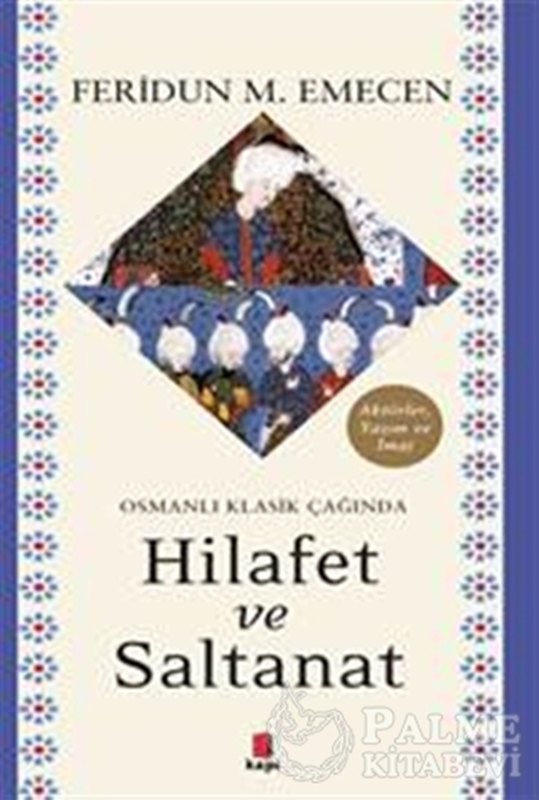 resm Osmanlı Klasik Çağında Hilafet ve Saltanat