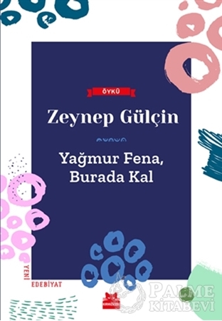 Resim Yağmur Fena, Burada Kal