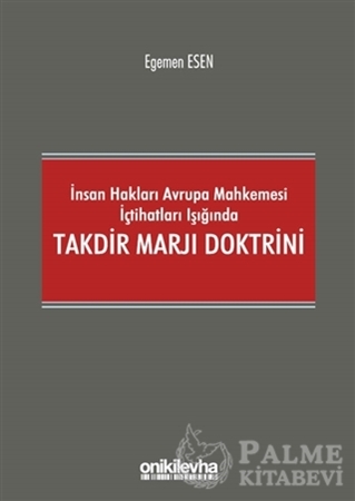 Resim İnsan Hakları Avrupa Mahkemesi İçtihatları Işığında Takdir Marjı Doktrini