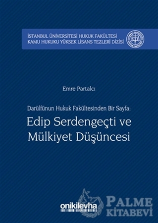 Resim Darülfünun Hukuk Fakültesinden Bir Sayfa: Edip Serdengeçti ve Mülkiyet Düşüncesi