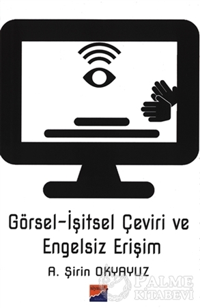 Resim Görsel-İşitsel Çeviri ve Engelsiz Erişim