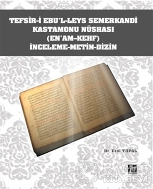 resm Tefsir-i Ebu'l-Leys Semerkandi Kastamonu Nüshası (En'am-Kehf) İnceleme Metin Dizin