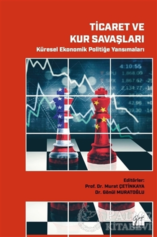 resm Ticaret ve Kur Savaşları - Küresel Ekonomik Politiğe Yansımaları