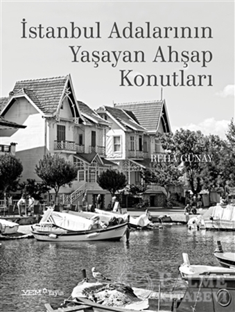 Resim İstanbul Adalarının Yaşayan Ahşap Konutları