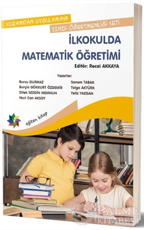 resm Kuramdan Uygulamaya Sınıf Öğretmenliği Seti - İlkokulda Matematik Öğretimi