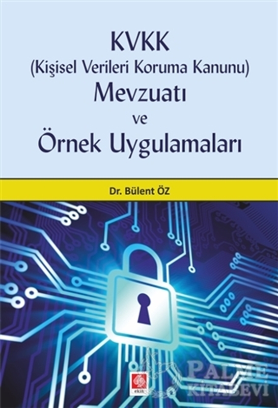 resm KVVK (Kişisel Verileri Koruma Kanunu) Mevzuatı ve Örnek Uygulamaları