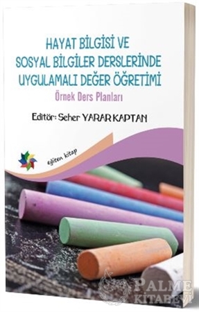 Resim Hayat Bilgisi ve Sosyal Bilgiler Derslerinde Uygulamalı Değer Yönetimi