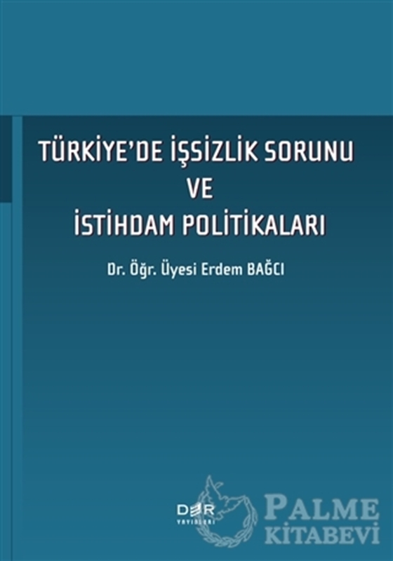 resm Türkiye'de İşsizlik Sorunu ve İstihdam Politikaları