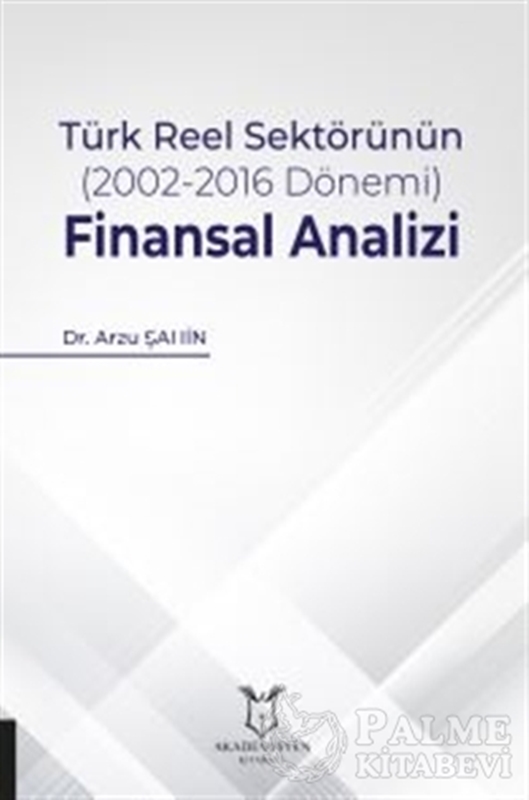 resm Türk Reel Sektörünün (2002-2016 Dönemi) Finansal Analizi