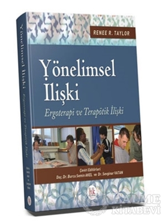 Resim Yönelimsel İlişki - Ergoterapi ve Terpotik İlişki