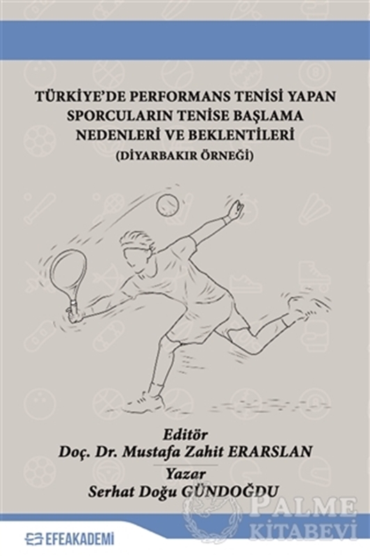 resm Türkiye’de Performans Tenisi Yapan Sporcuların Tenise Başlama Nedenleri Ve Beklentileri