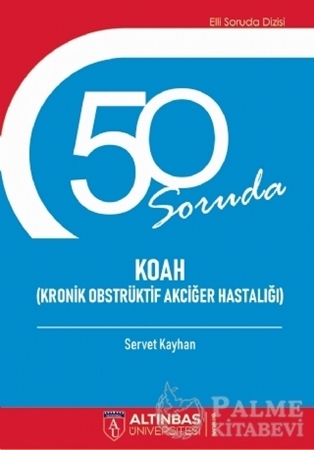 Resim 50 Soruda Koah (Kronik Obstrüktif Akciğer Hastalığı)