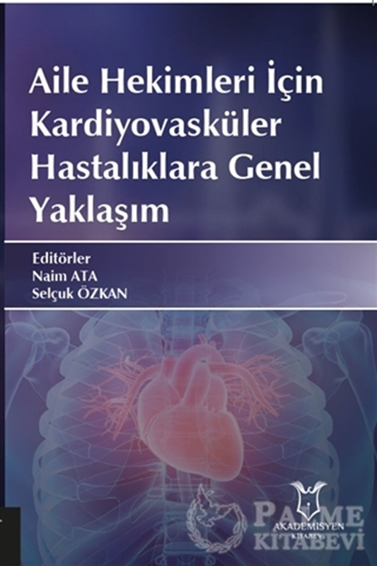 resm Aile Hekimleri İçin Kardiyovasküler Hastalıklara Genel Yaklaşım